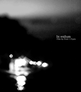 "In Exilum" Film by Fred L'Epee